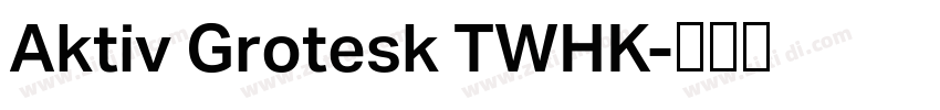 Aktiv Grotesk TWHK字体转换